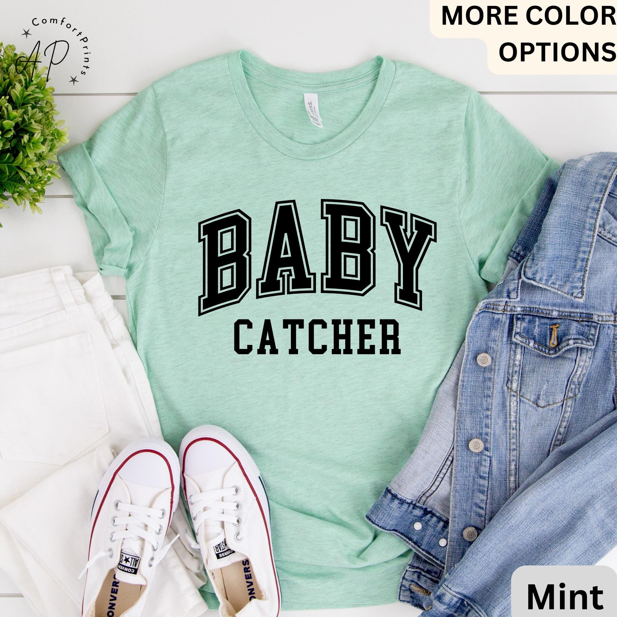 Baby Catcher Shirt, Midwife T-Shirt, Baby Delivery Tee, Gift for Labor Nurse, Birth Worker