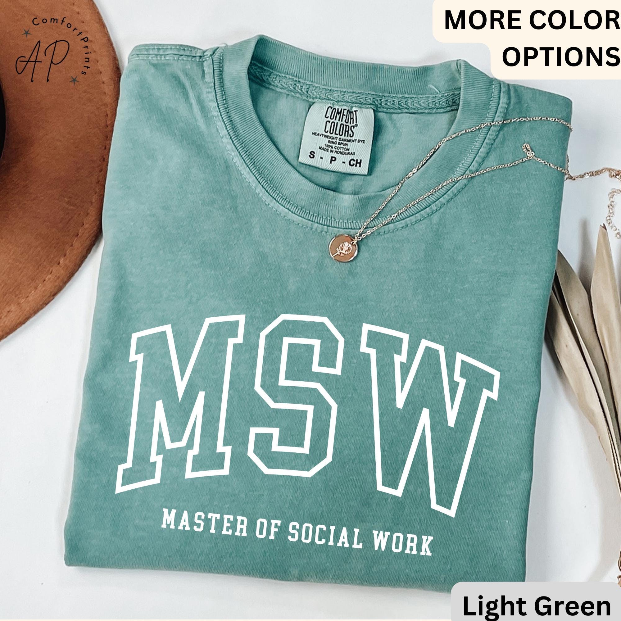 Master of Social Work Comfort Colors® Shirt, MSW T-Shirt, Graduation Gift for Social Worker, Social Work Tee