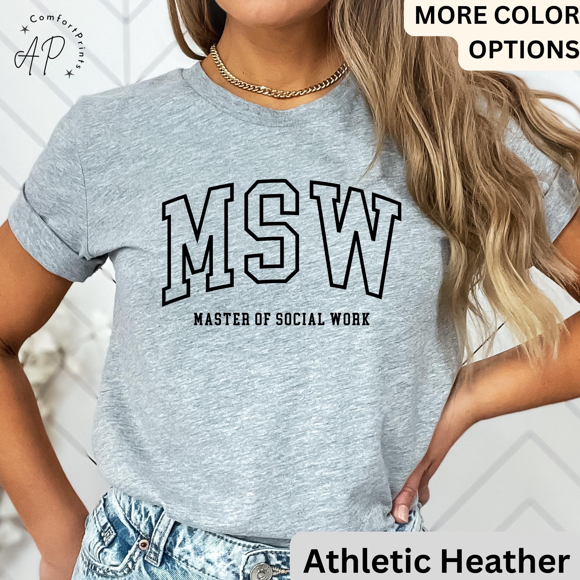 Master of Social Work Shirt, MSW T-Shirt, Graduation Gift for Social Worker, Social Work Tee