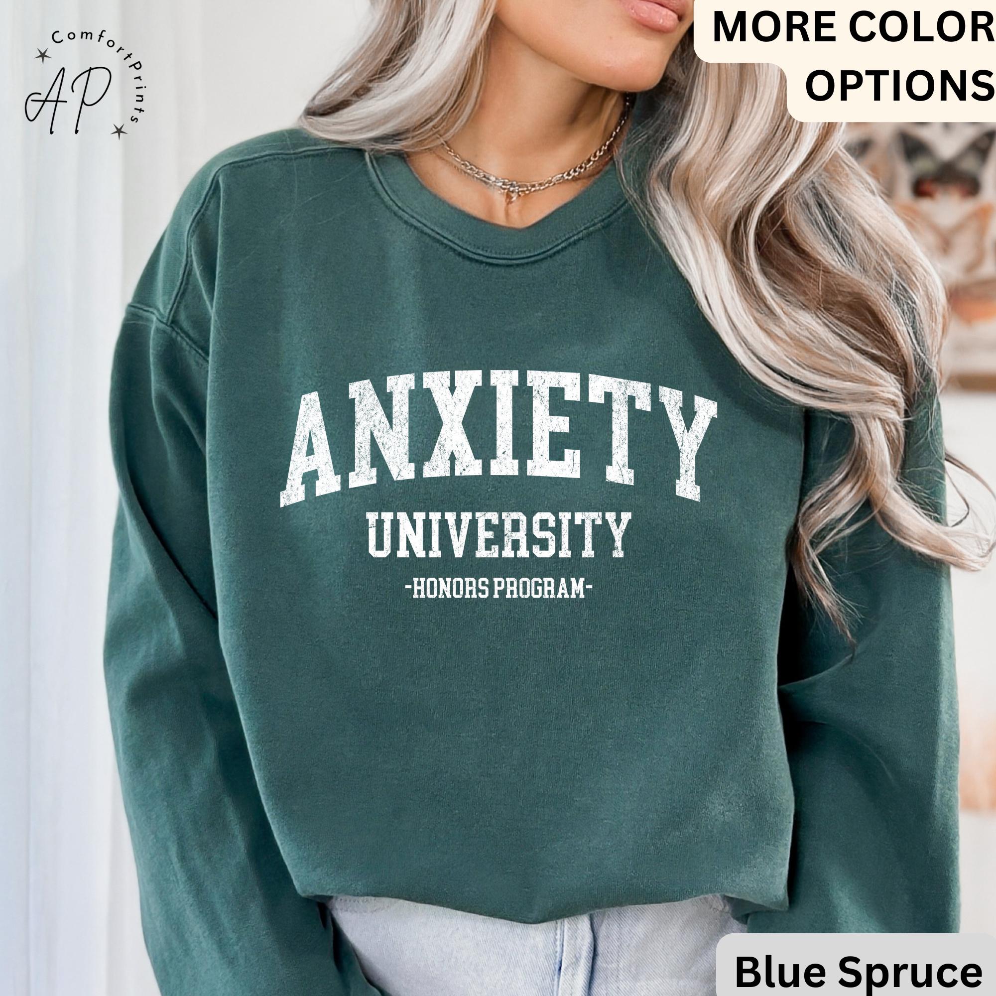 Anxiety University Honors Program Comfort Colors® Sweatshirt, Mental Health Sweater, Funny Anxiety, Gift for Introvert
