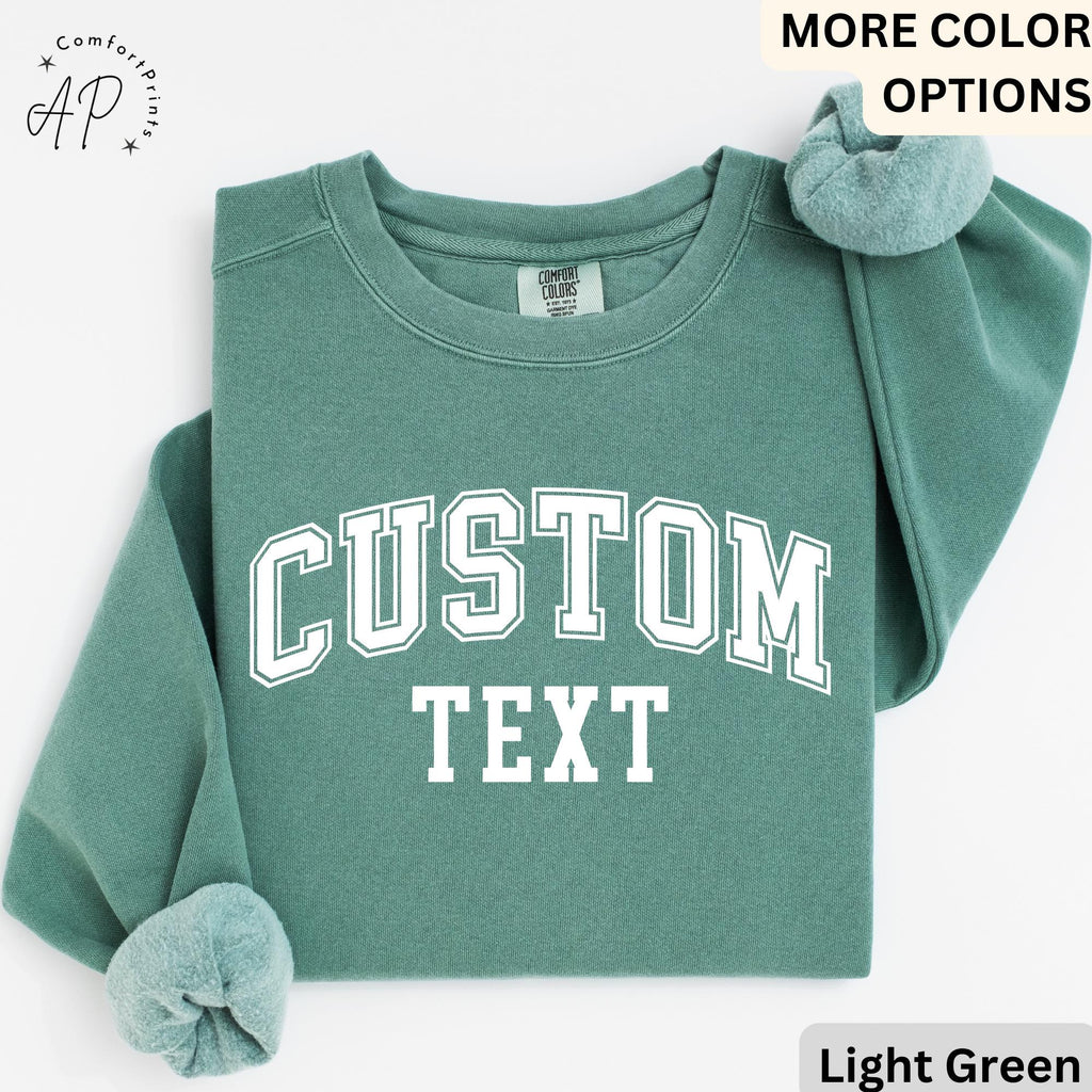 Custom Text Comfort Colors® Sweatshirt, Personalized Sweater, Custom Your Text Shirt