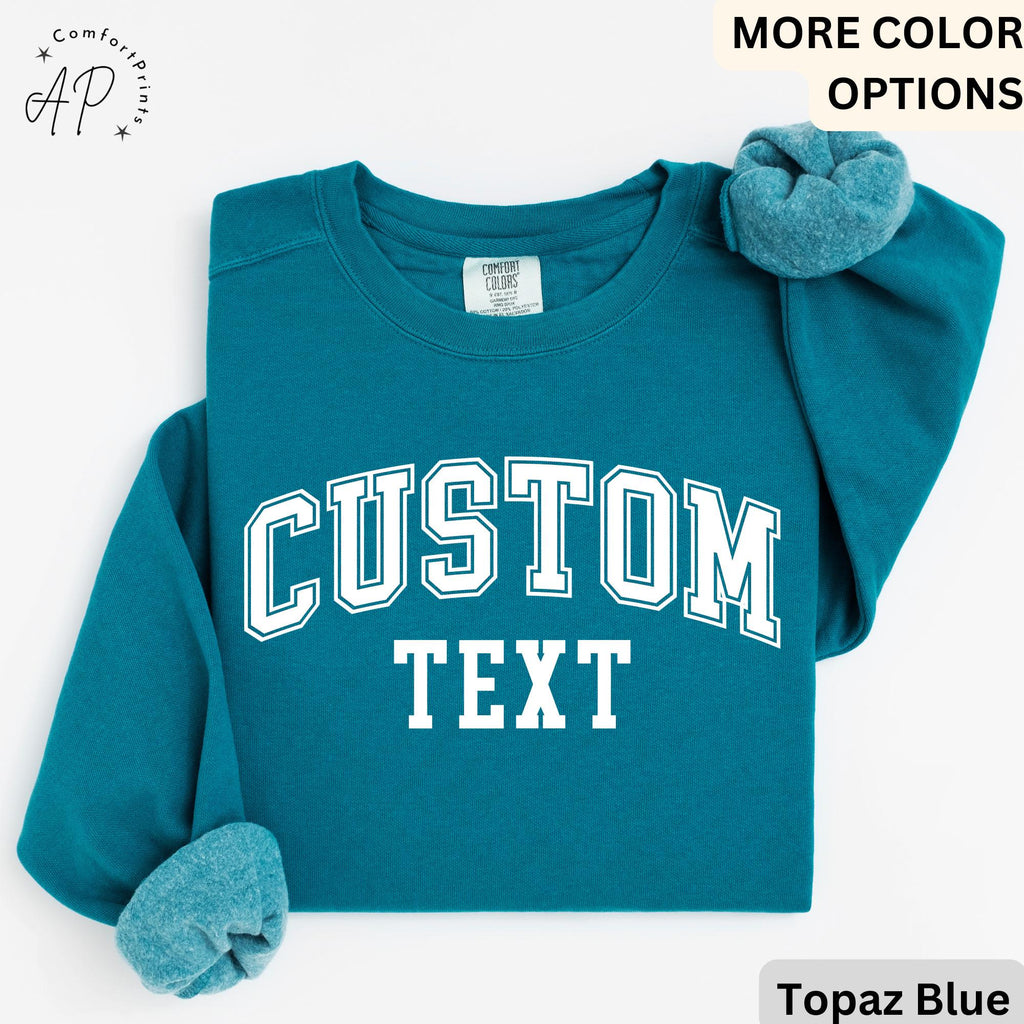 Custom Text Comfort Colors® Sweatshirt, Personalized Sweater, Custom Your Text Shirt