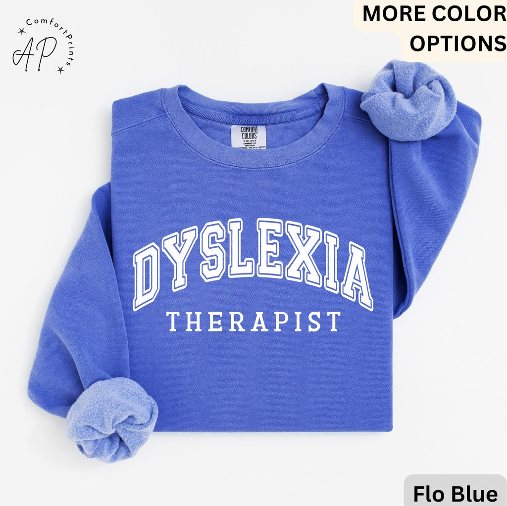 Dyslexia Therapist Comfort Colors Sweatshirt, Teacher Gift