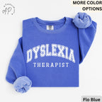 Dyslexia Therapist Comfort Colors Sweatshirt, Teacher Gift