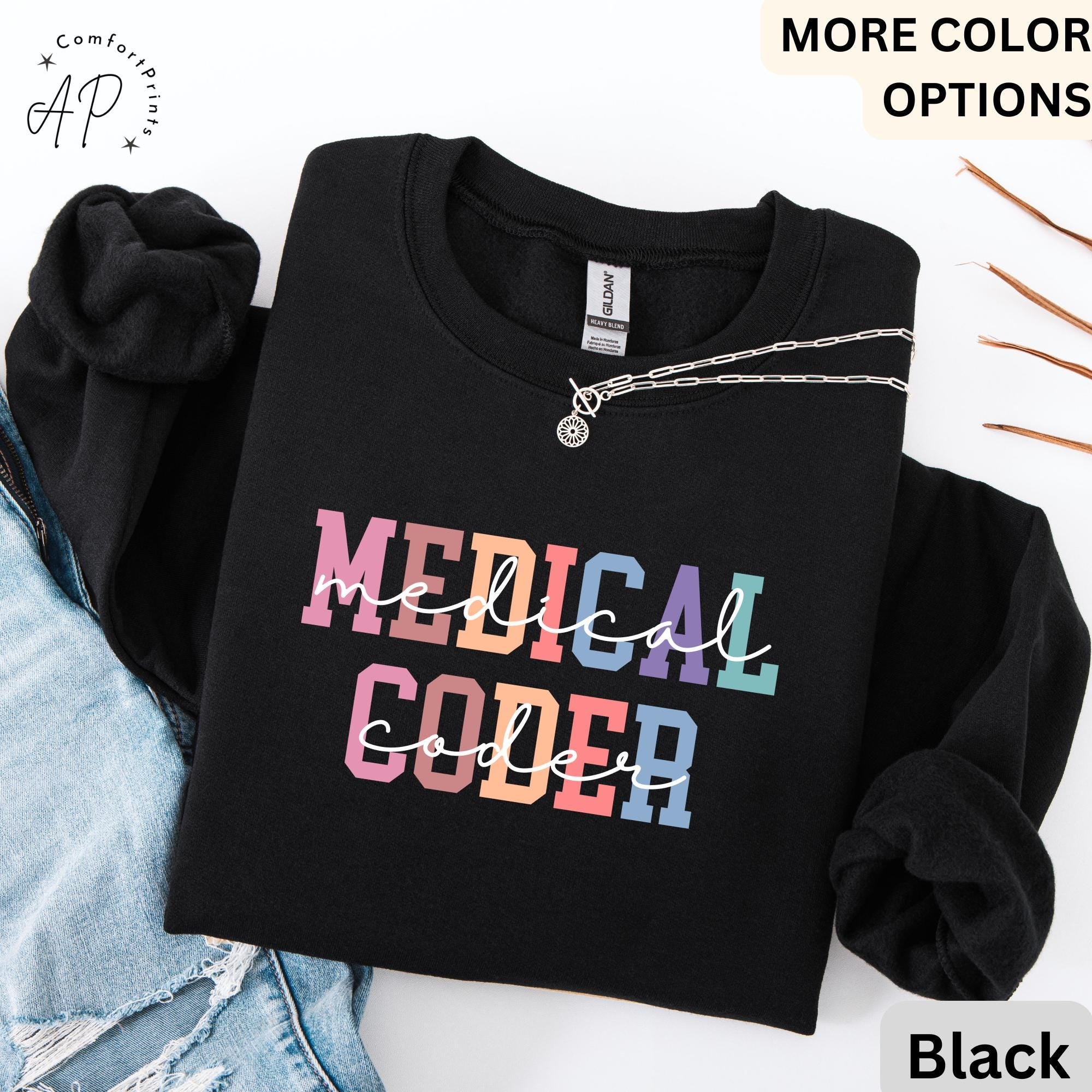 Medical Coder Sweatshirt, Sweater for Medical Specialist, Medical Coding Grad Gift