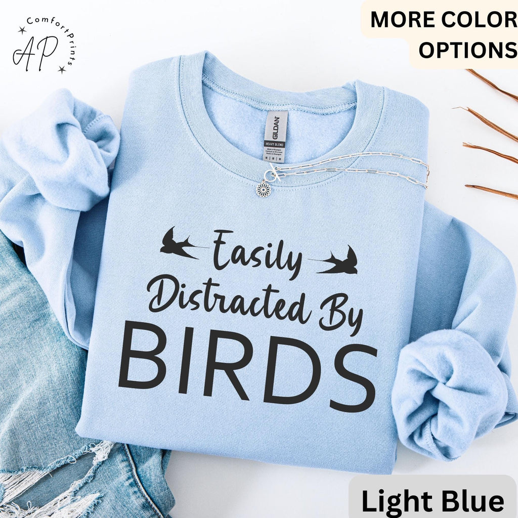Easily Distracted By Birds Sweatshirt | Funny Bird Lovers Hoodie | Cute Birdwatcher Sweater | Animal Lover Hoodies | Adorable Birdie Sweater