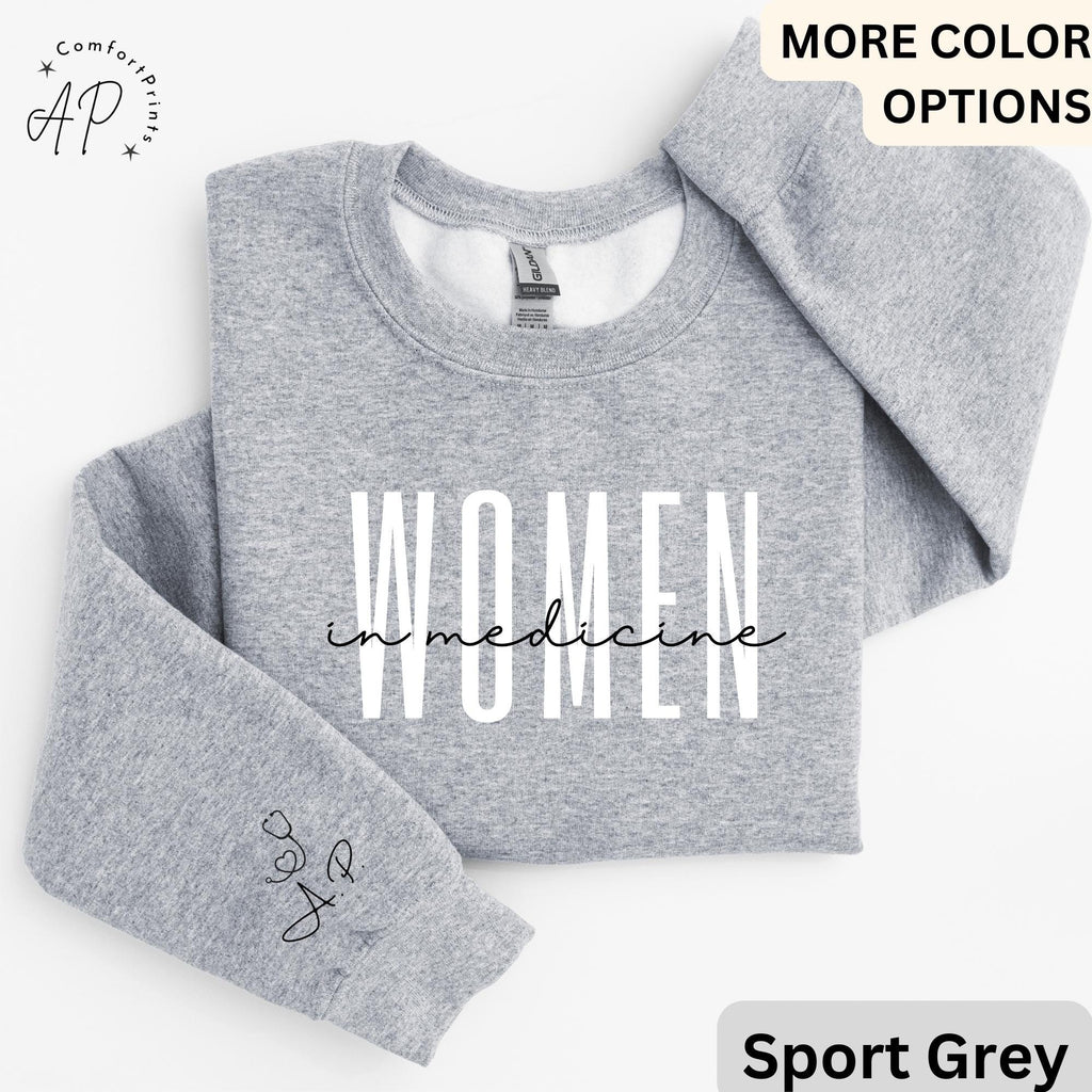 Women In Medicine Sweatshirt, Personalized Doctor Physician Sweater, Medical School Student Shirt, Gift for Medical Doctor, MD Grad T-Shirt