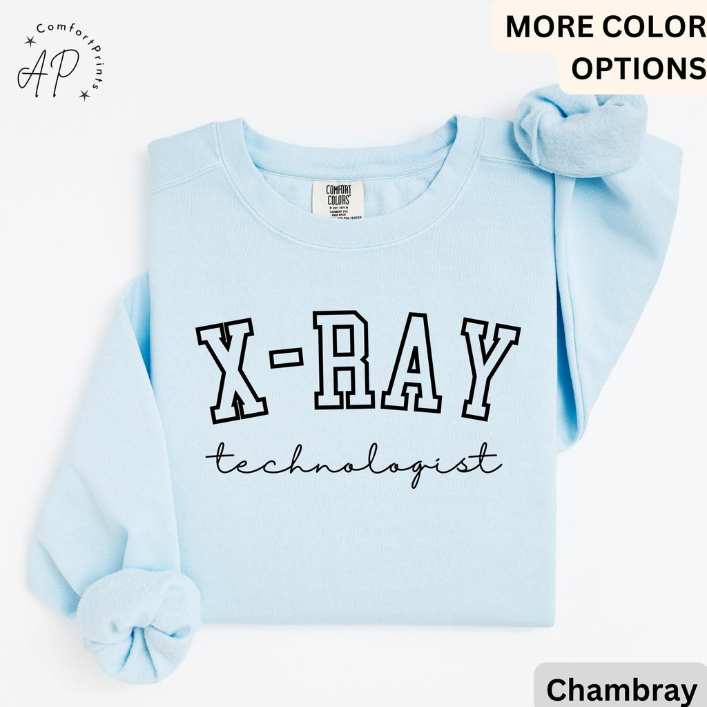 X-Ray Technologist Comfort Colors® Sweatshirt, X-Ray Tech Graduation Sweater, Radiologic Tech, Rad Tech, Radiology Tech Grad