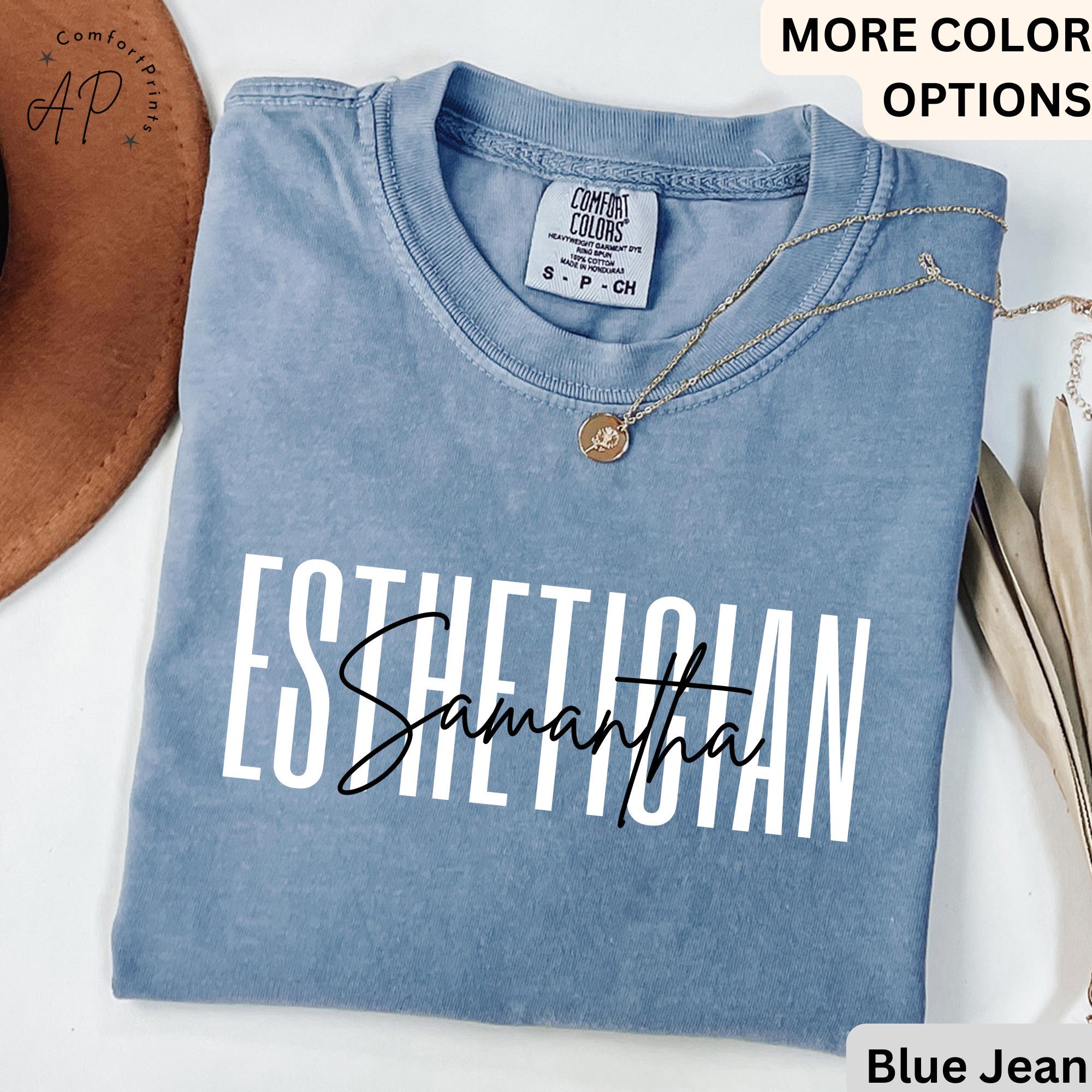 Personalized Esthetician Comfort Colors® Shirt, Custom Esthetician T-Shirt, Aesthetician Tee, Gift for Beauty Professional