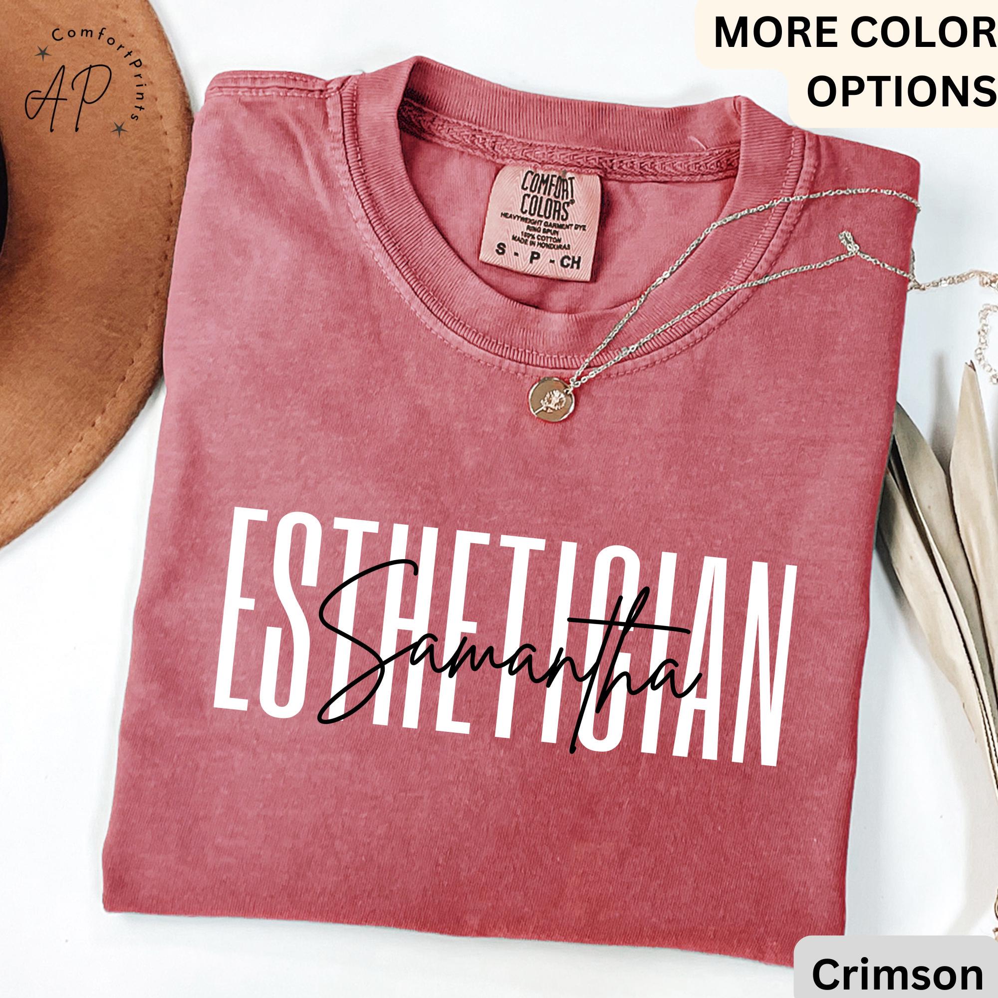 Personalized Esthetician Comfort Colors® Shirt, Custom Esthetician T-Shirt, Aesthetician Tee, Gift for Beauty Professional