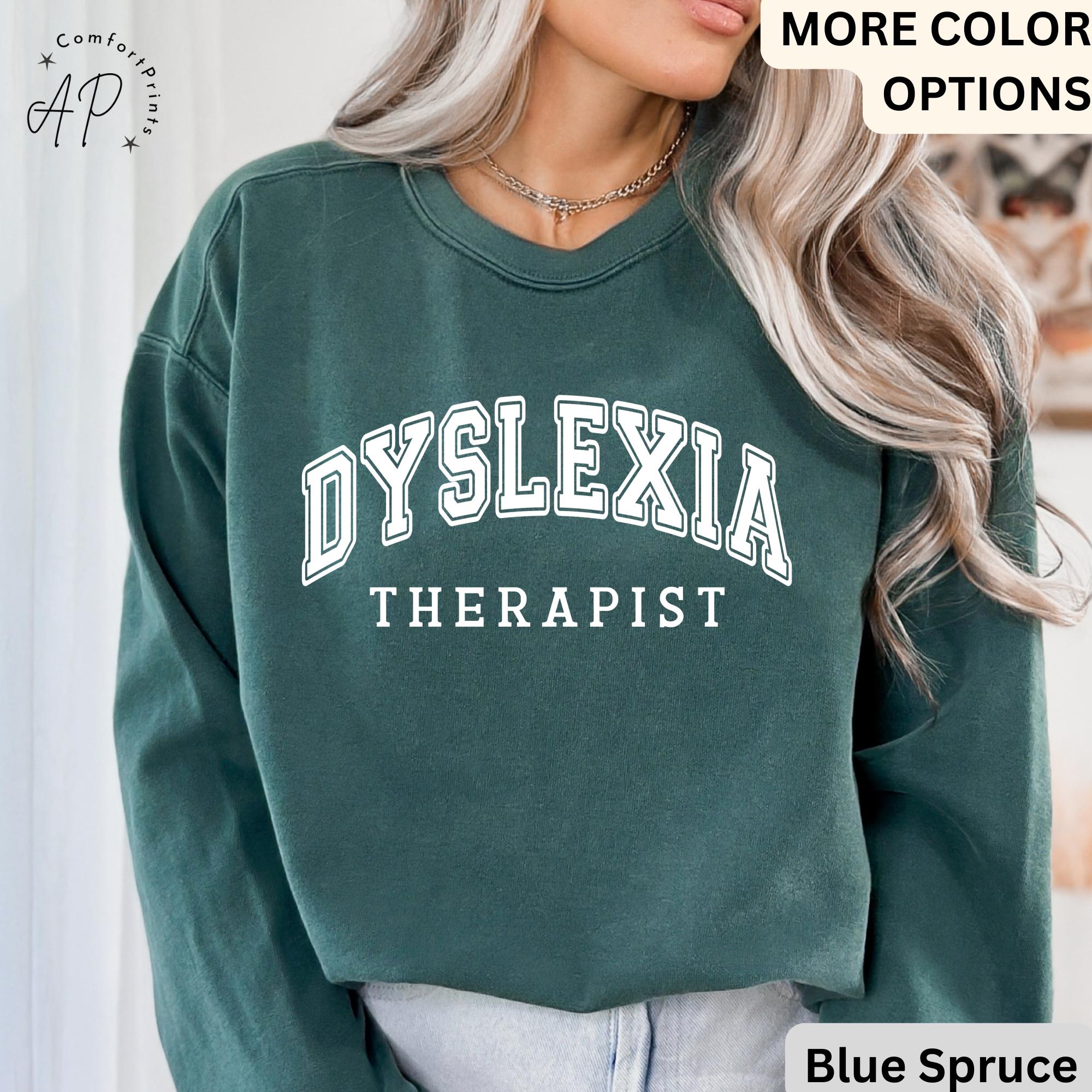 Dyslexia Therapist Comfort Colors Sweatshirt, Teacher Gift