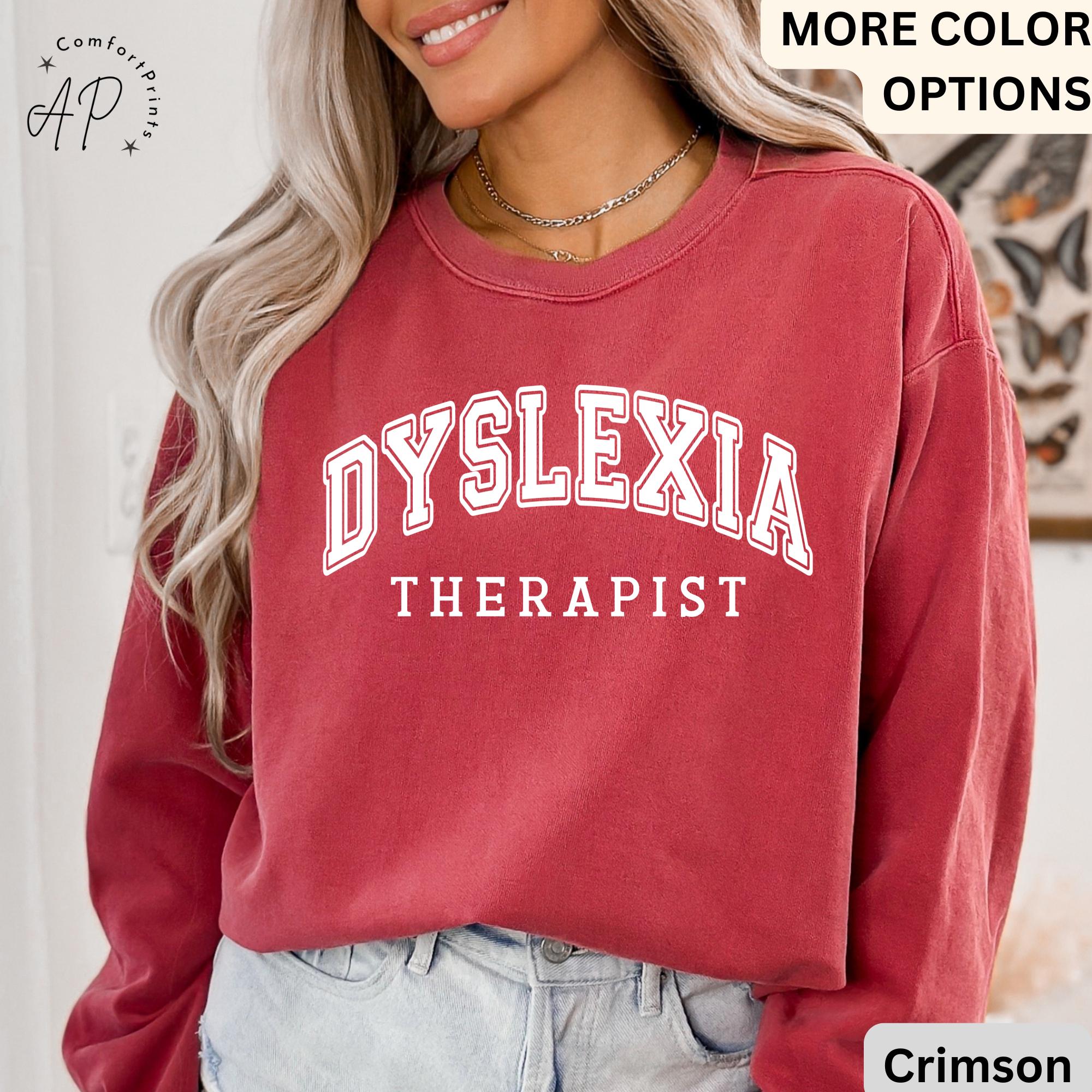 Dyslexia Therapist Comfort Colors Sweatshirt, Teacher Gift