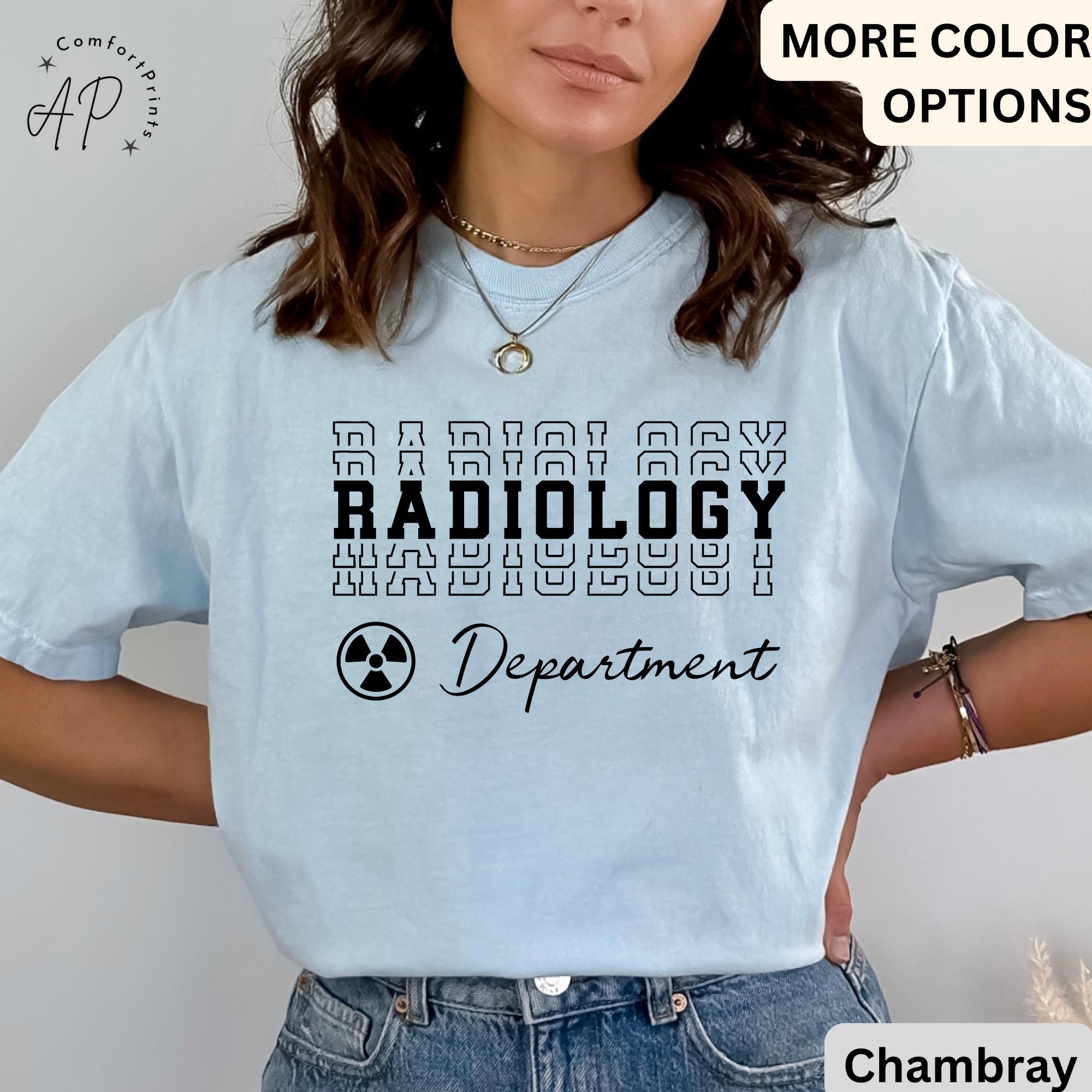 Radiology Comfort Colors® Shirt, Radiology Department T-Shirt, RAD Tech Tee, Gift for Xray Tech, MRI, CT, Mammography