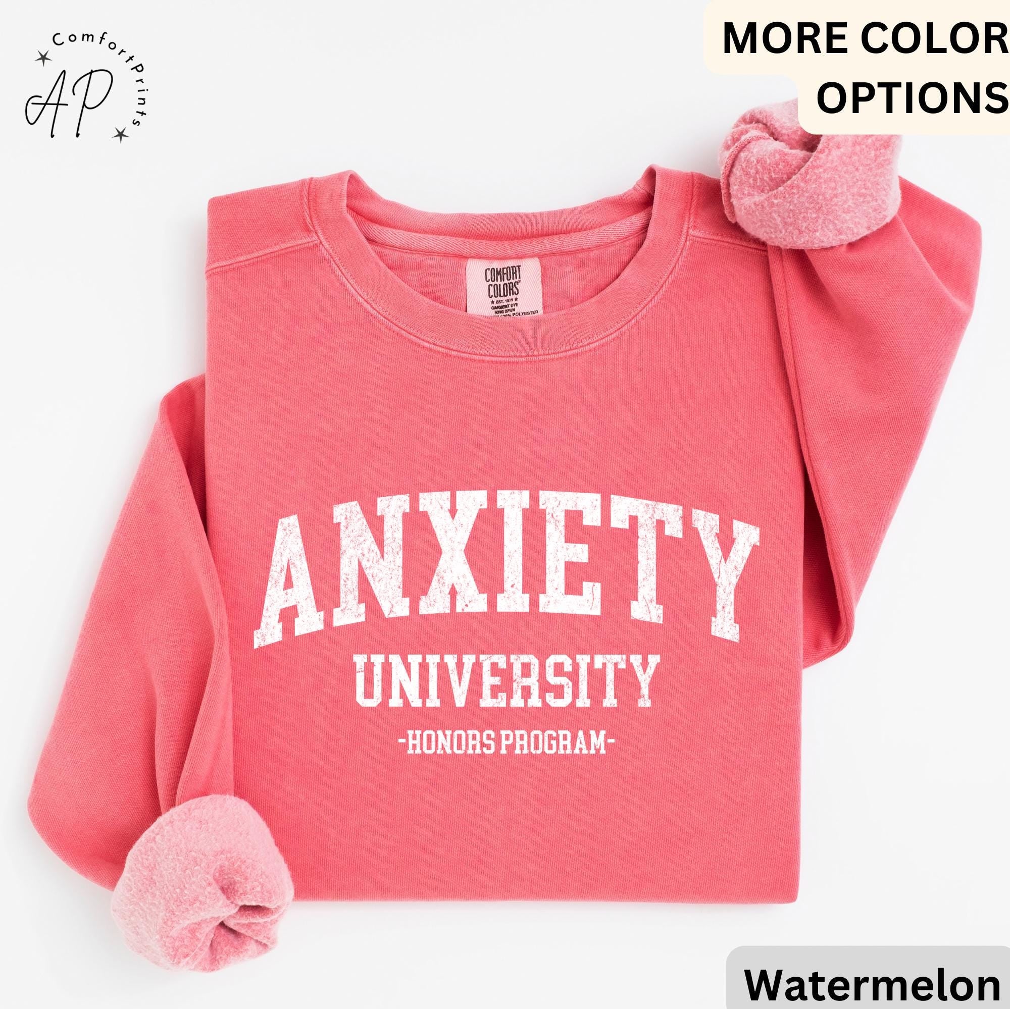 Anxiety University Honors Program Comfort Colors® Sweatshirt, Mental Health Sweater, Funny Anxiety, Gift for Introvert