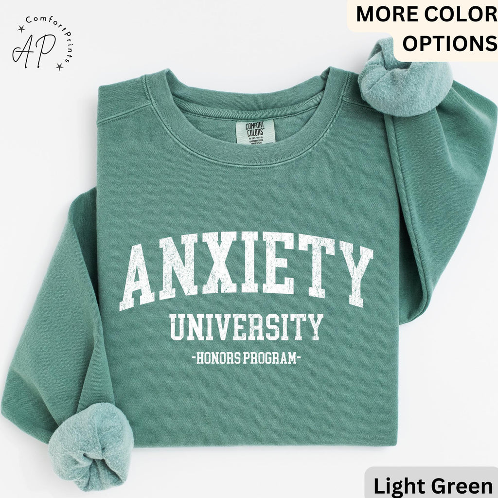 Anxiety University Honors Program Comfort Colors® Sweatshirt, Mental Health Sweater, Funny Anxiety, Gift for Introvert