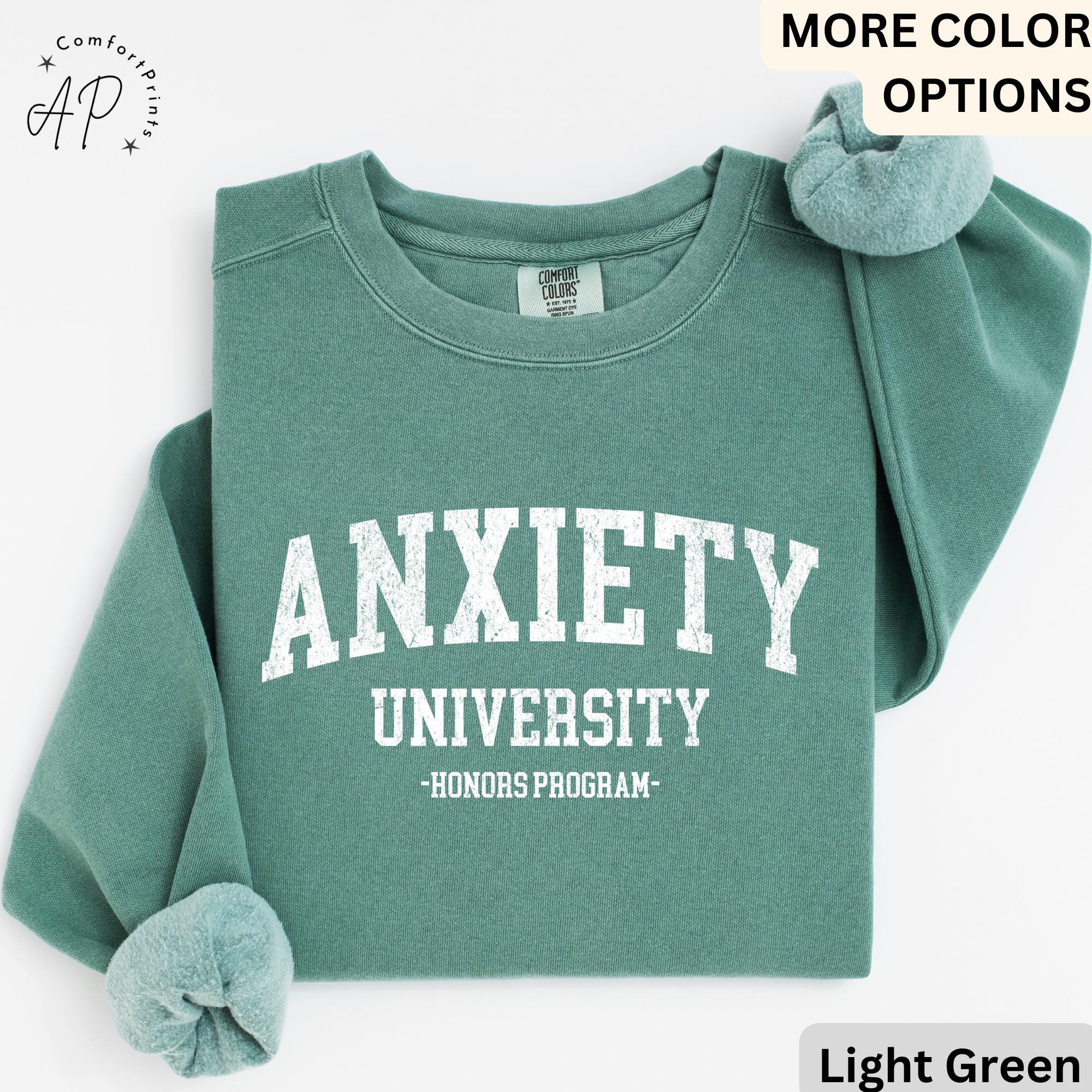Anxiety University Honors Program Comfort Colors® Sweatshirt, Mental Health Sweater, Funny Anxiety, Gift for Introvert