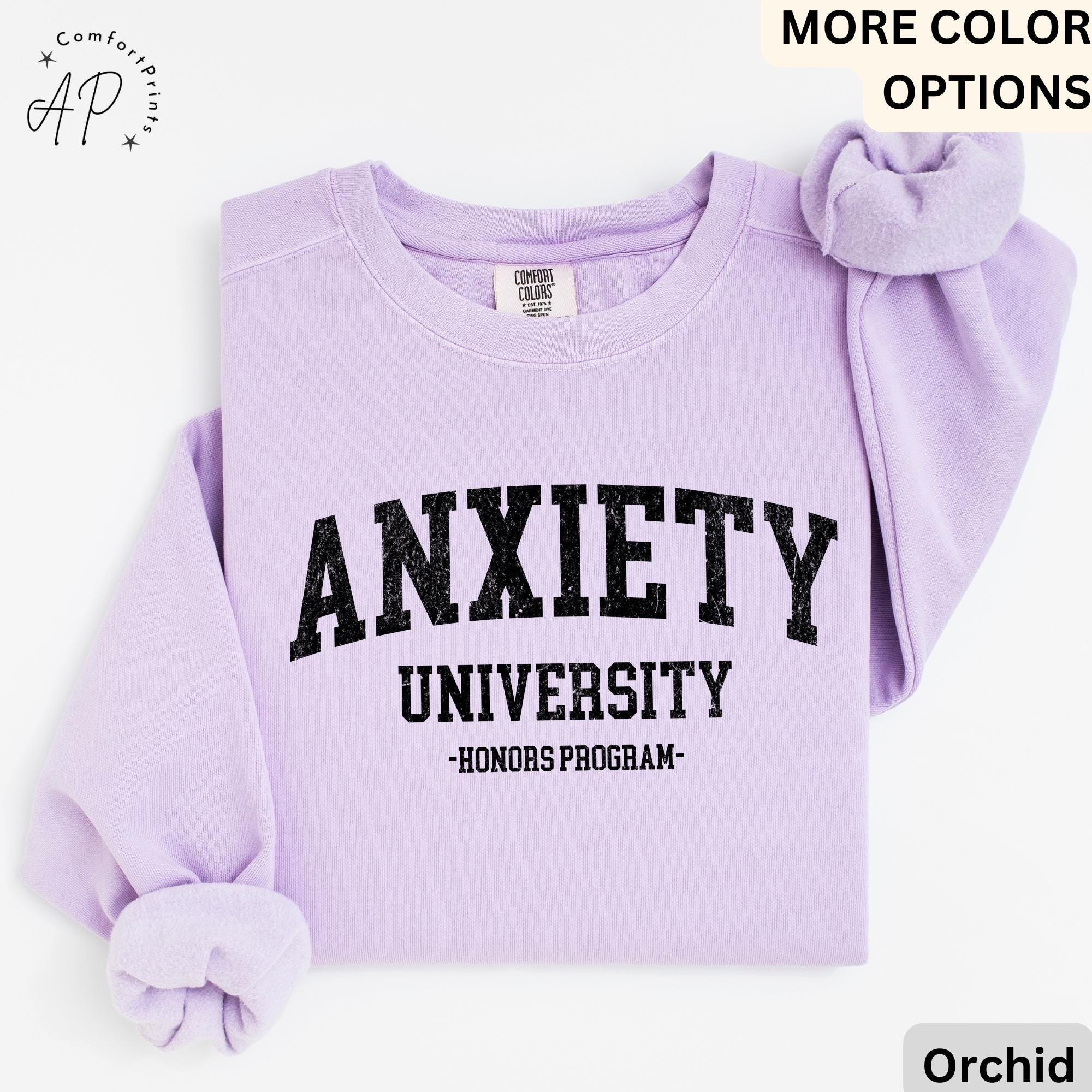 Anxiety University Honors Program Comfort Colors® Sweatshirt, Mental Health Sweater, Funny Anxiety, Gift for Introvert