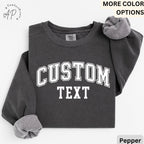 Custom Text Comfort Colors® Sweatshirt, Personalized Sweater, Custom Your Text Shirt