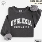 Dyslexia Therapist Comfort Colors Sweatshirt, Teacher Gift