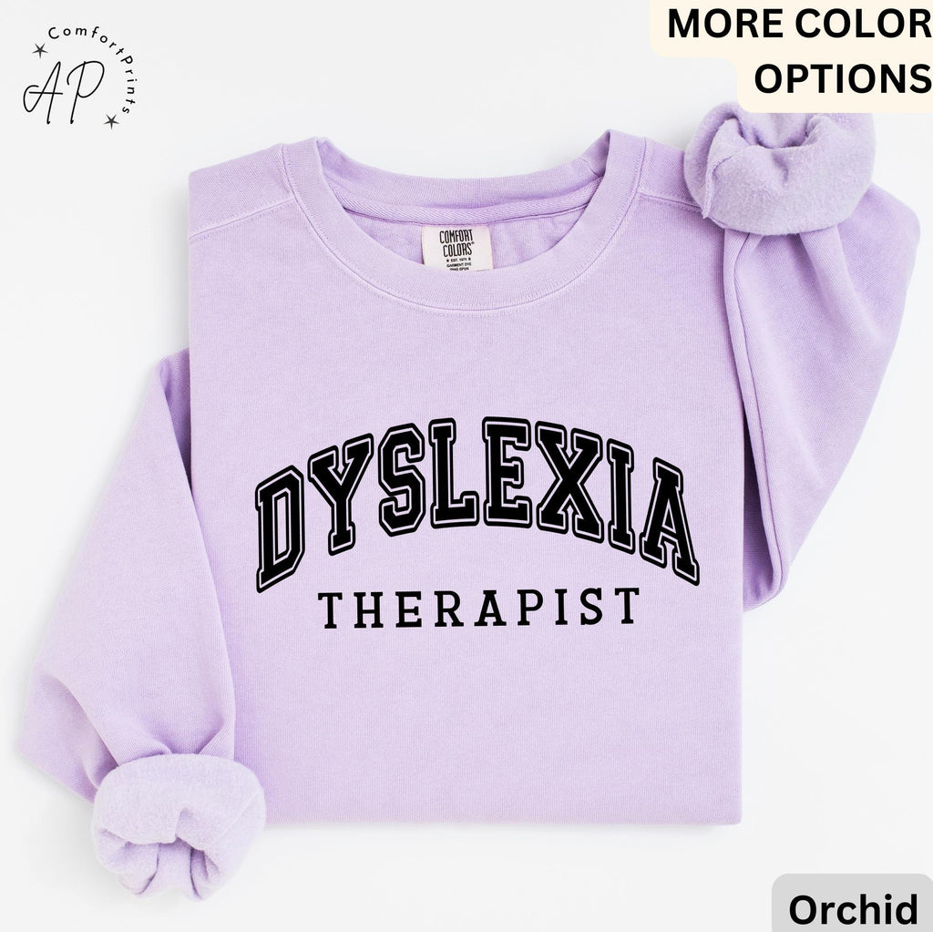 Dyslexia Therapist Comfort Colors Sweatshirt, Teacher Gift