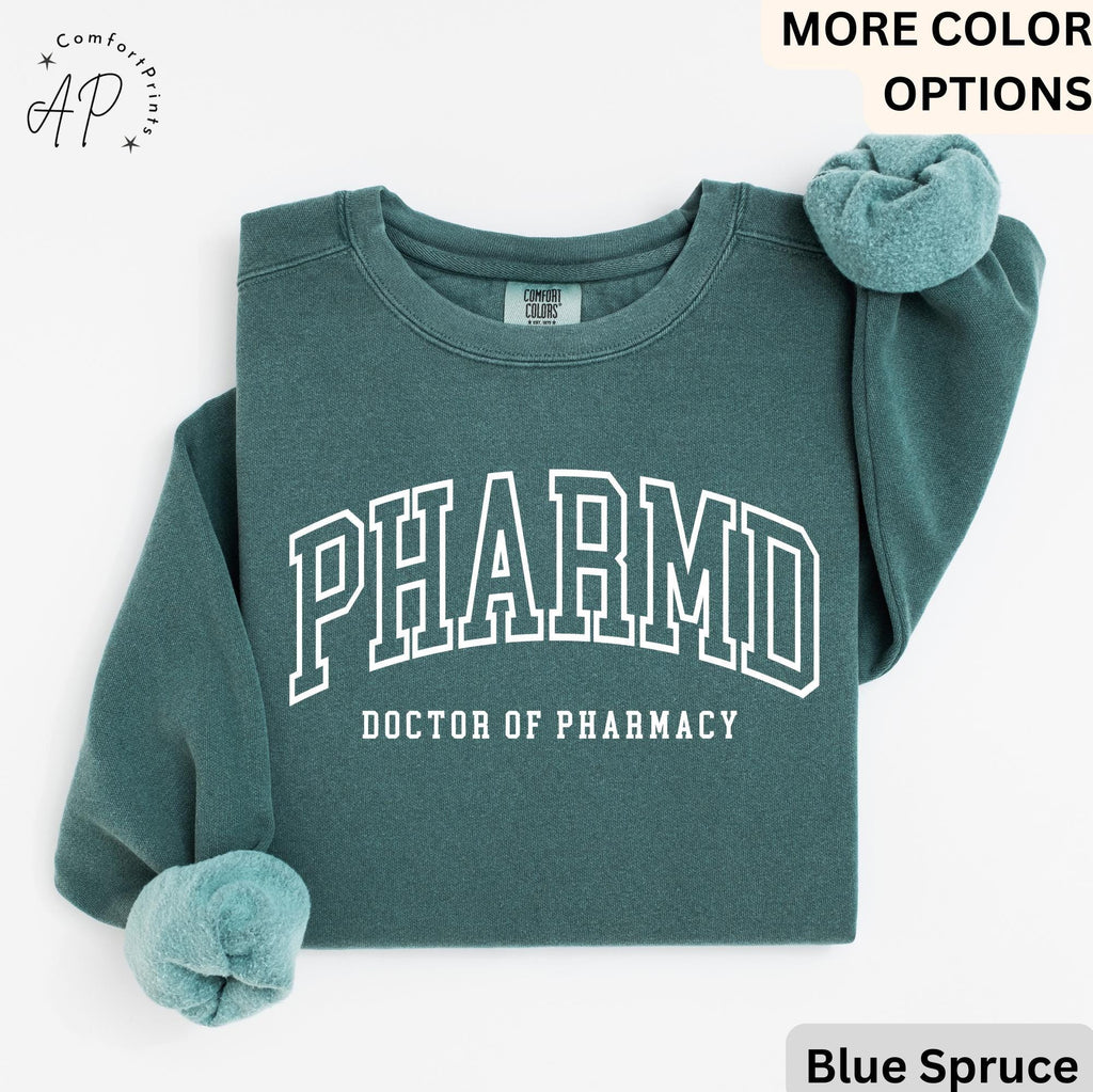 PharmD Doctor of Pharmacy Comfort Colors® Sweatshirt, Pharmacist Sweater, Pharmacy Student, RX Certified Pharmacist