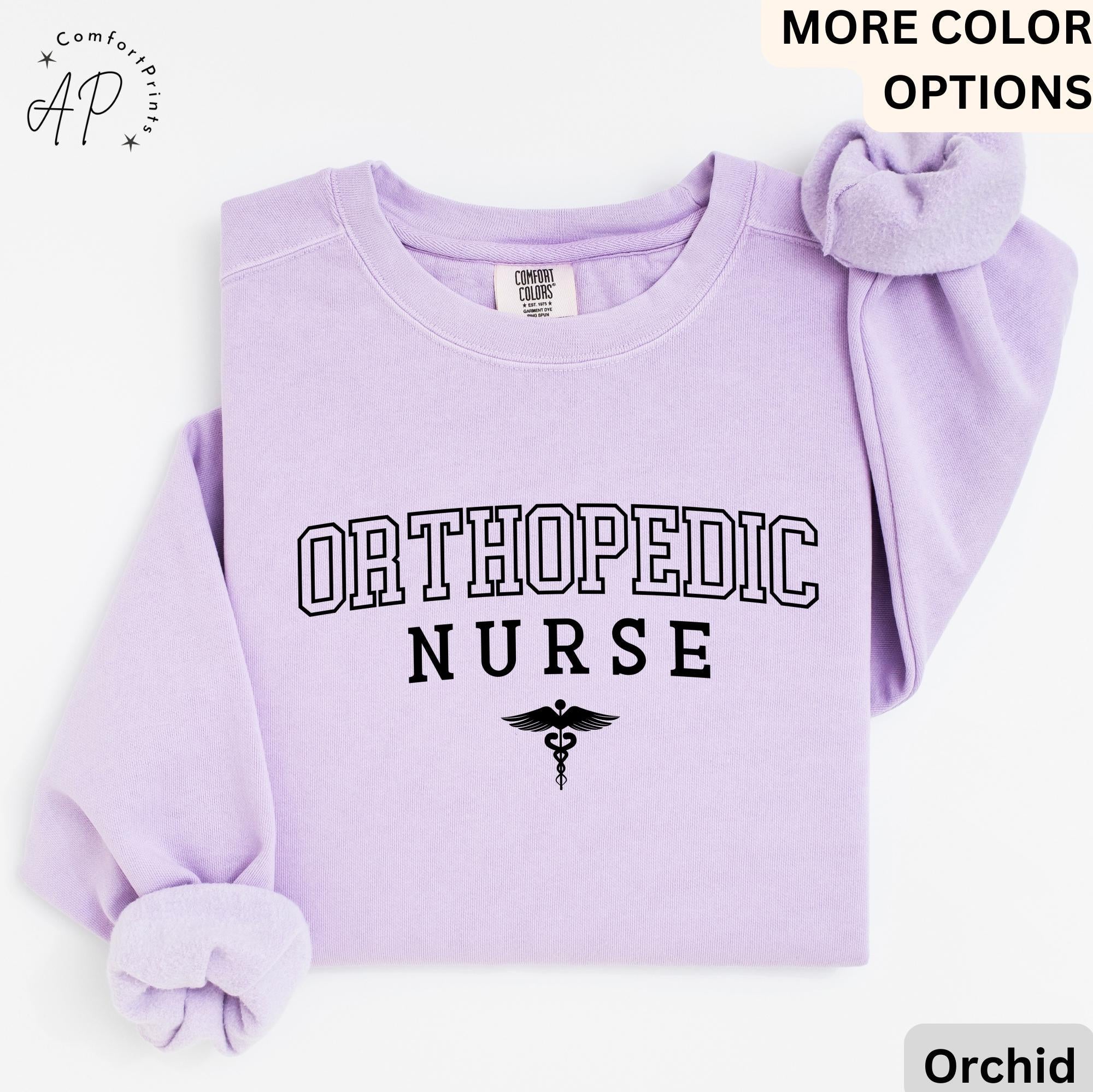 Orthopedic Nurse Comfort Colors® Sweatshirt, Ortho Nurse Sweater, Gift for Nursing Student, Custom Orthopedist