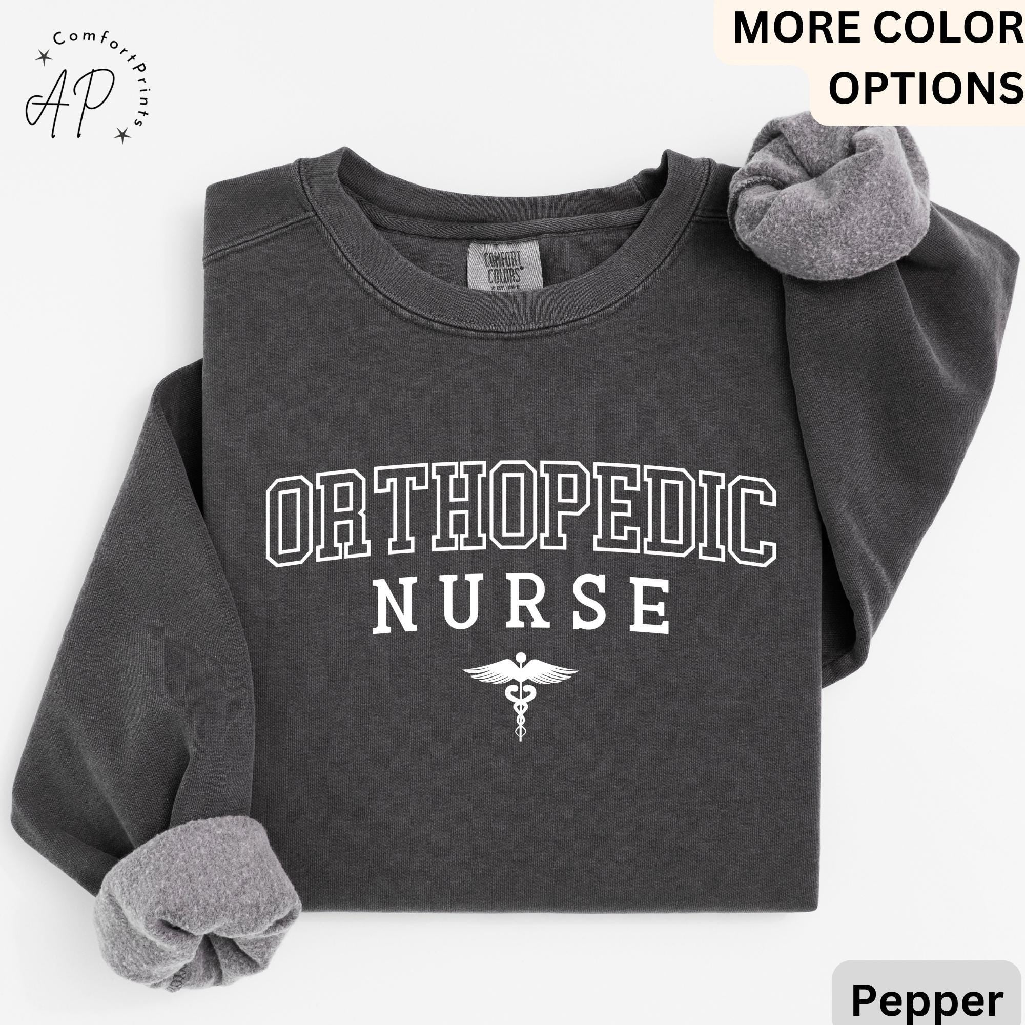 Orthopedic Nurse Comfort Colors® Sweatshirt, Ortho Nurse Sweater, Gift for Nursing Student, Custom Orthopedist