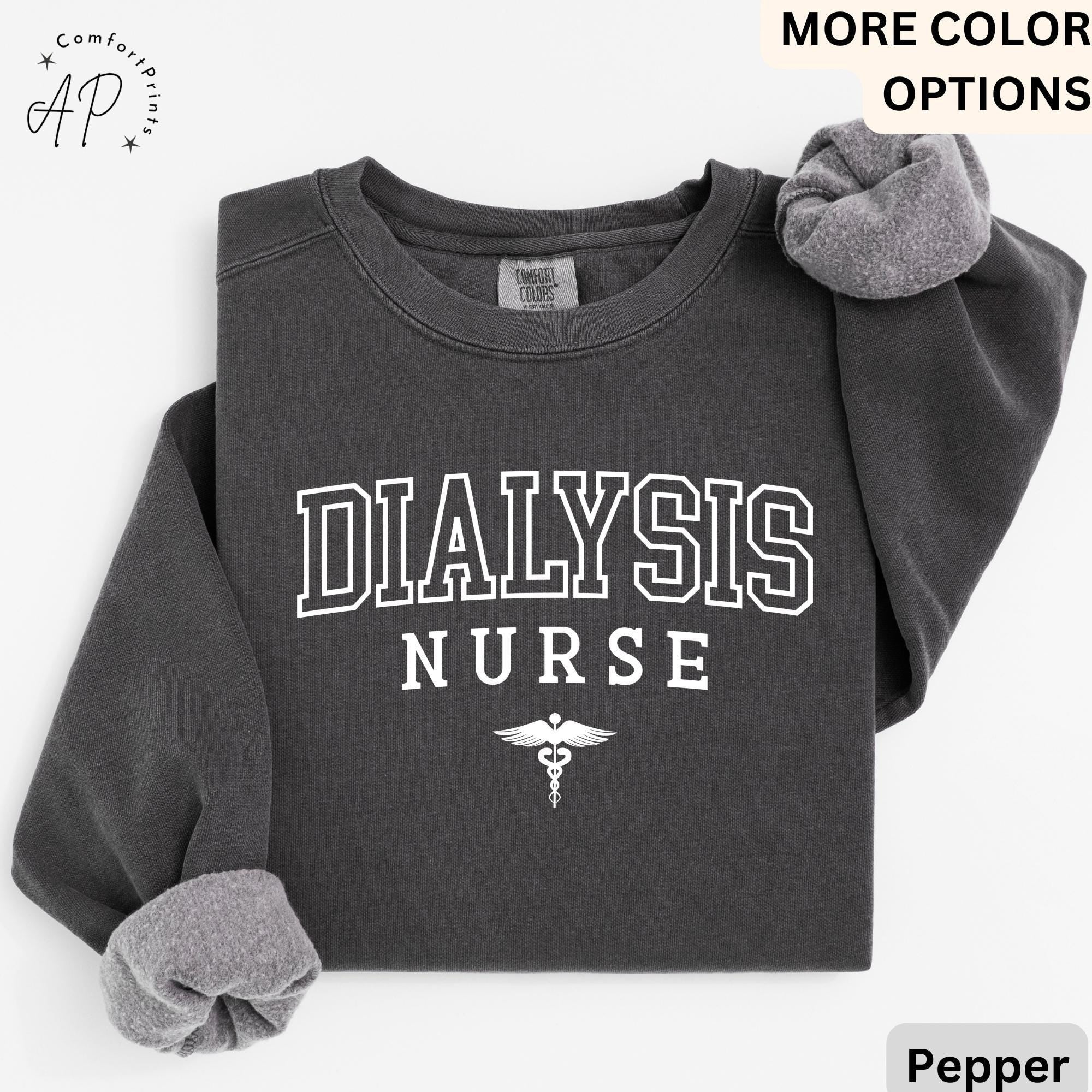 Dialysis Nurse Comfort Colors® Sweatshirt, Nephrology Nurse Sweater, Registered Nurse Graduation, Custom RN Student