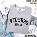 Medsurg Nurse Sweatshirt, Med Surg Nurse Sweater, Gift for Medical Surgical Nurse, Registered Nurse Graduate Student