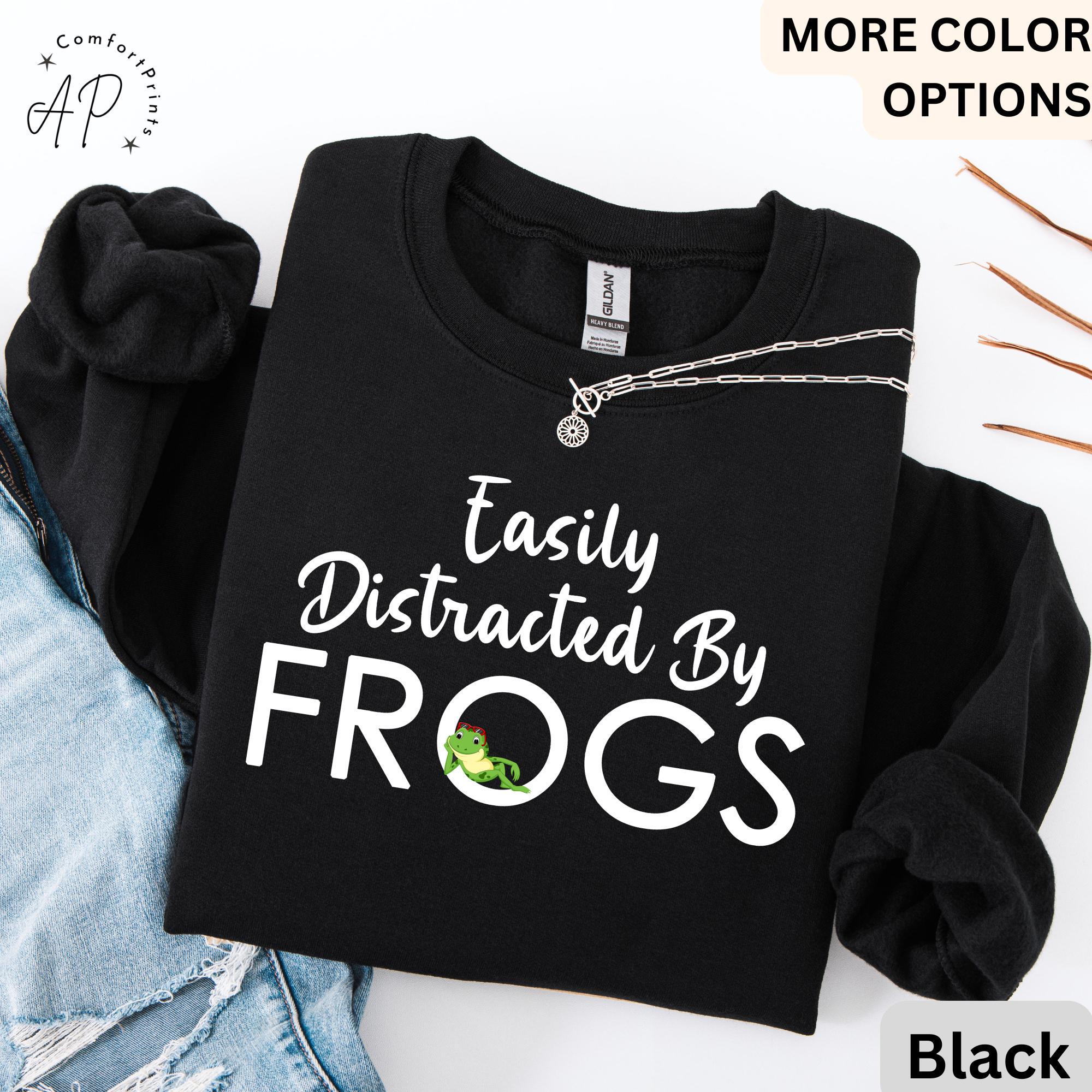 Easily Distracted By Frogs Sweatshirt | Funny I Love Frogs Hoodie | Cute Frog Sweater Gift | Animal Lover Hoodies | Adorable Frogs Sweater