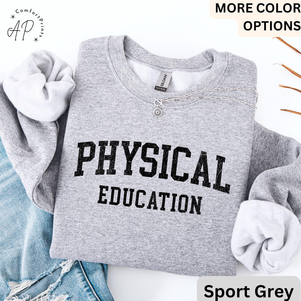 Physical Education Teacher Sweatshirt, PE Teacher Sweater, Gym Teacher, Gift for Coach