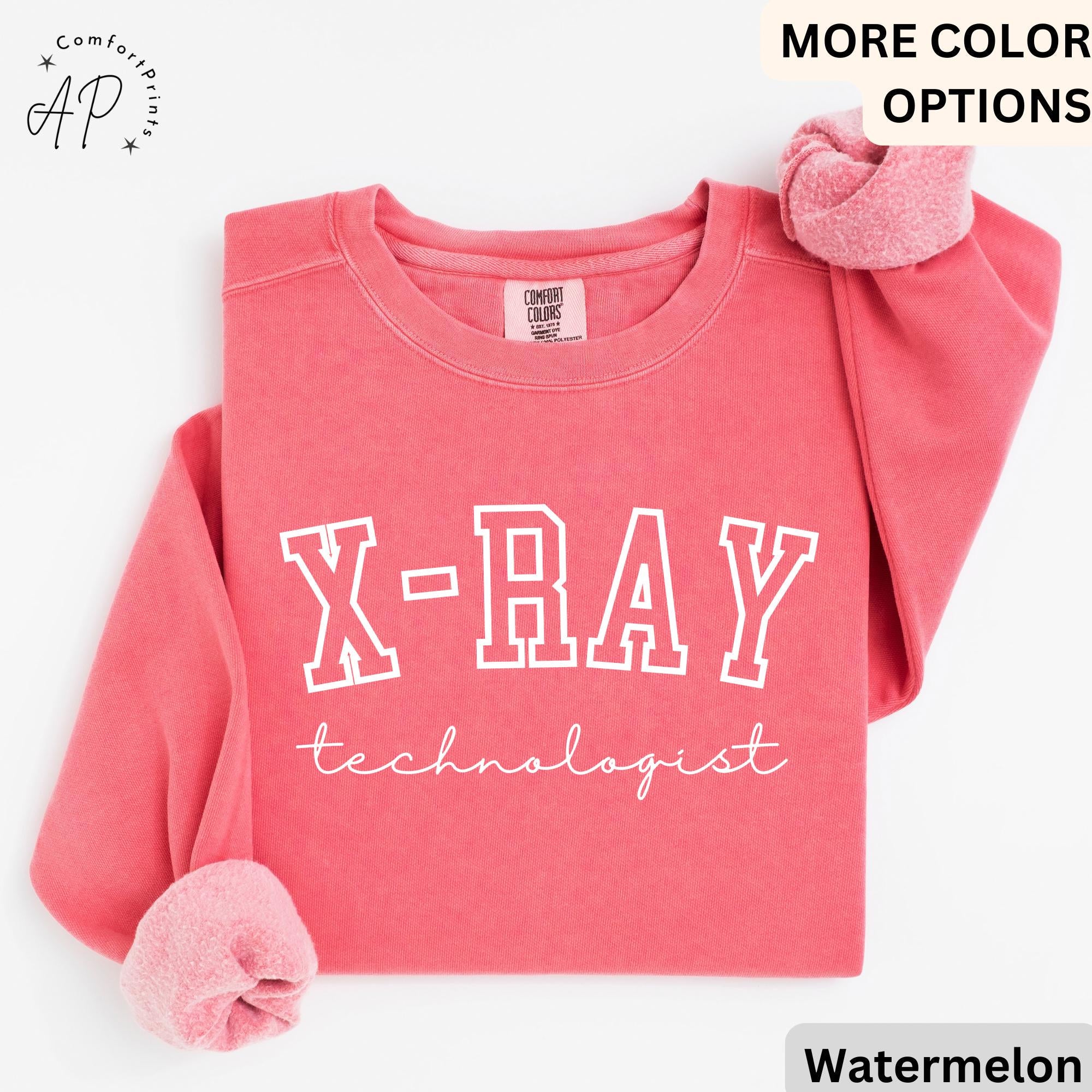 X-Ray Technologist Comfort Colors® Sweatshirt, X-Ray Tech Graduation Sweater, Radiologic Tech, Rad Tech, Radiology Tech Grad