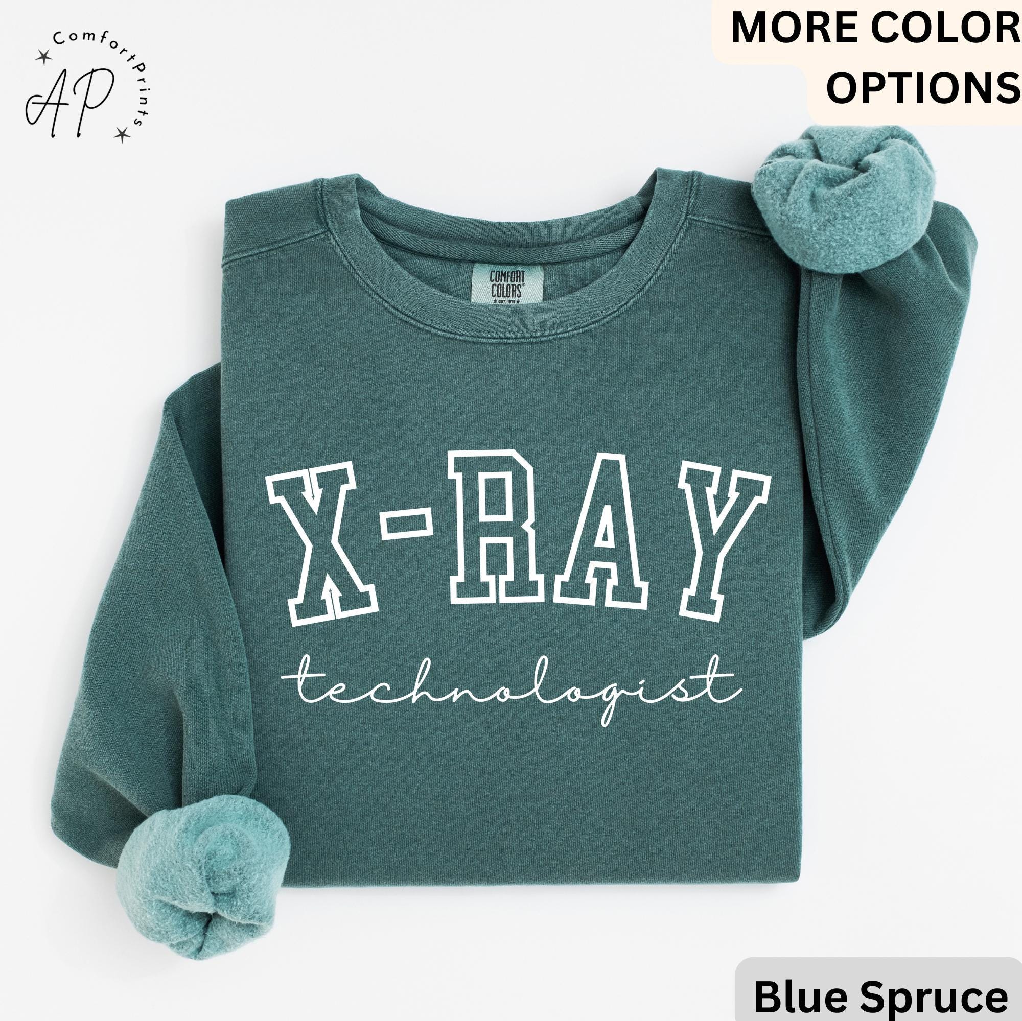 X-Ray Technologist Comfort Colors® Sweatshirt, X-Ray Tech Graduation Sweater, Radiologic Tech, Rad Tech, Radiology Tech Grad