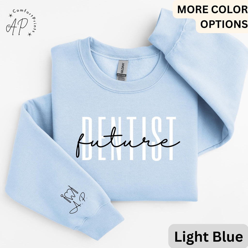 Future Dentist Sweatshirt, Personalized Dentist School Sweater, Dental School Student Shirt, Dentistry Student Hoodie