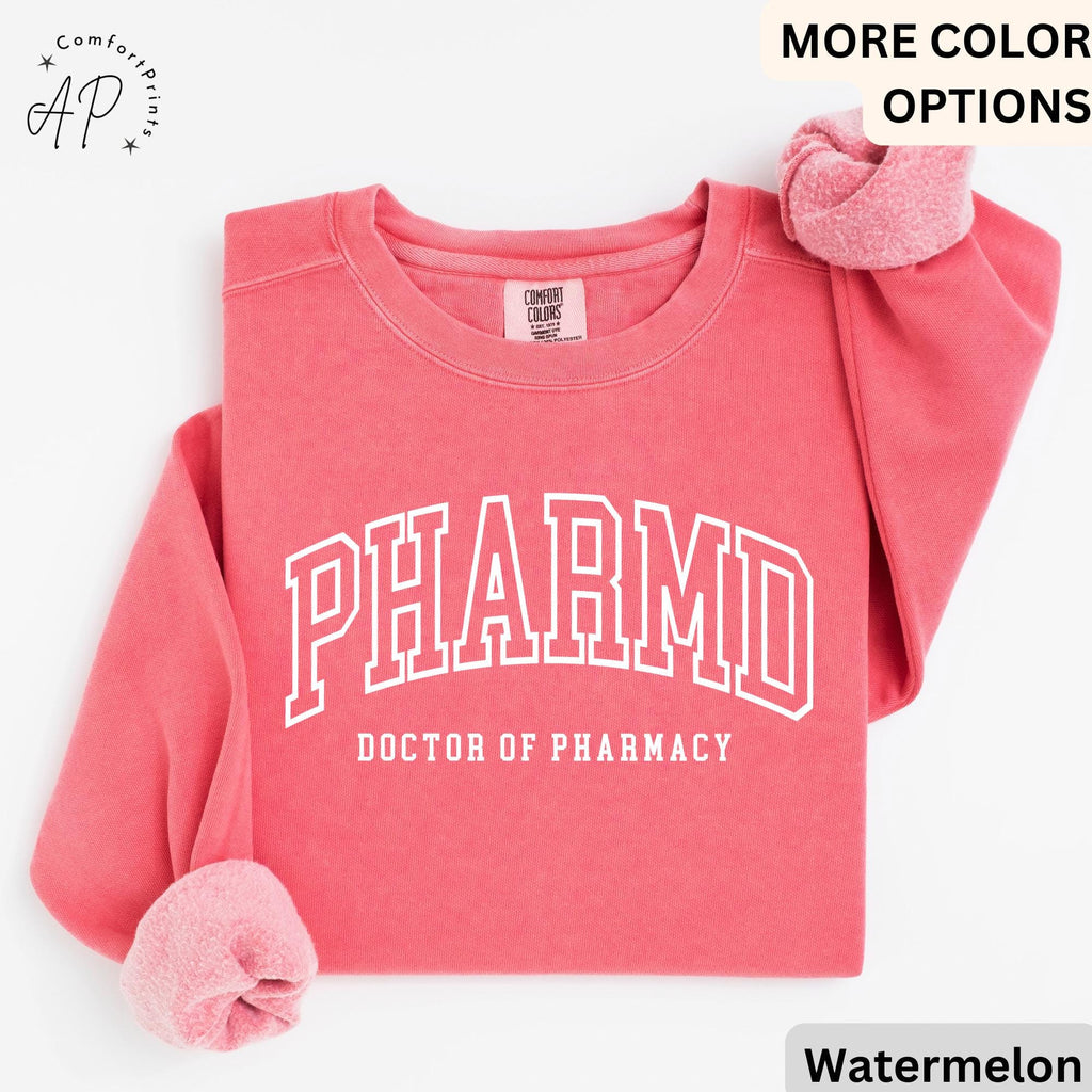 PharmD Doctor of Pharmacy Comfort Colors® Sweatshirt, Pharmacist Sweater, Pharmacy Student, RX Certified Pharmacist
