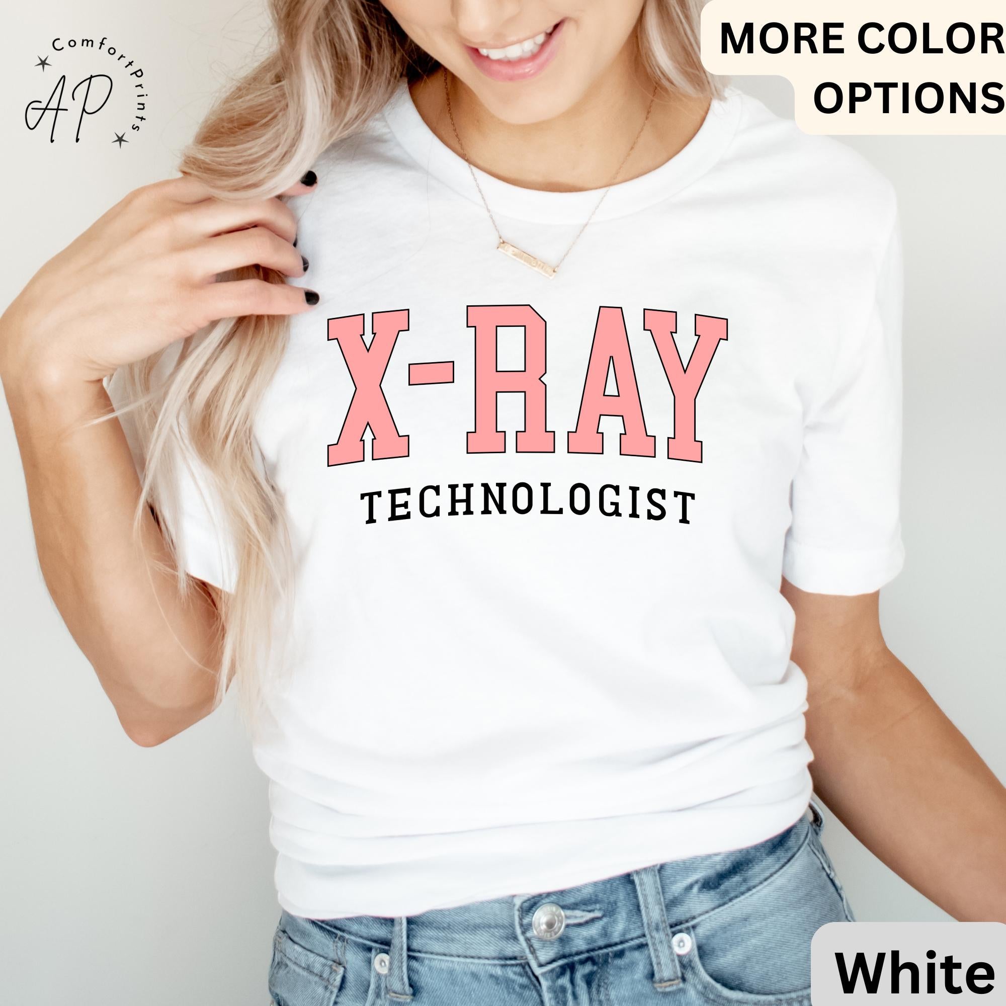 X-Ray Technologist Shirt, X-Ray Tech T-Shirt, Xray Technologist Tee, Rad Tech Week Gift, Radiology Graduation