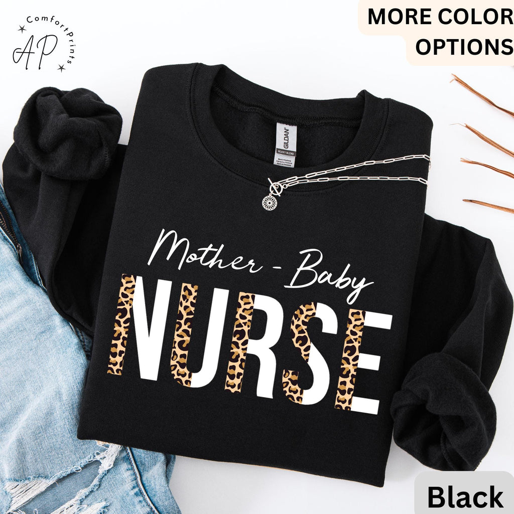 Mother-Baby Nurse Sweatshirt, Labor and Delivery Nurse Sweatshirt, Postpartum RN Shirt, Baby Nurse T-Shirt, Nurse Appreciation Hoodie