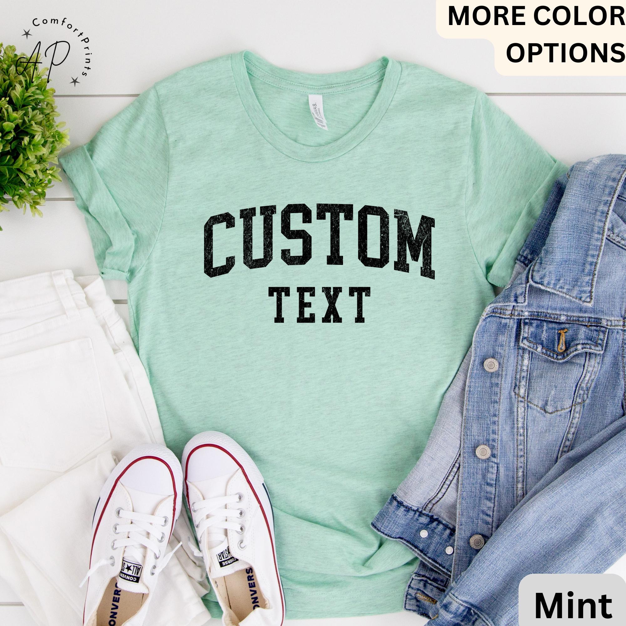 Custom Text Shirt, Personalized T-Shirt, Custom Tee, Your Text Shirt, Custom Tee