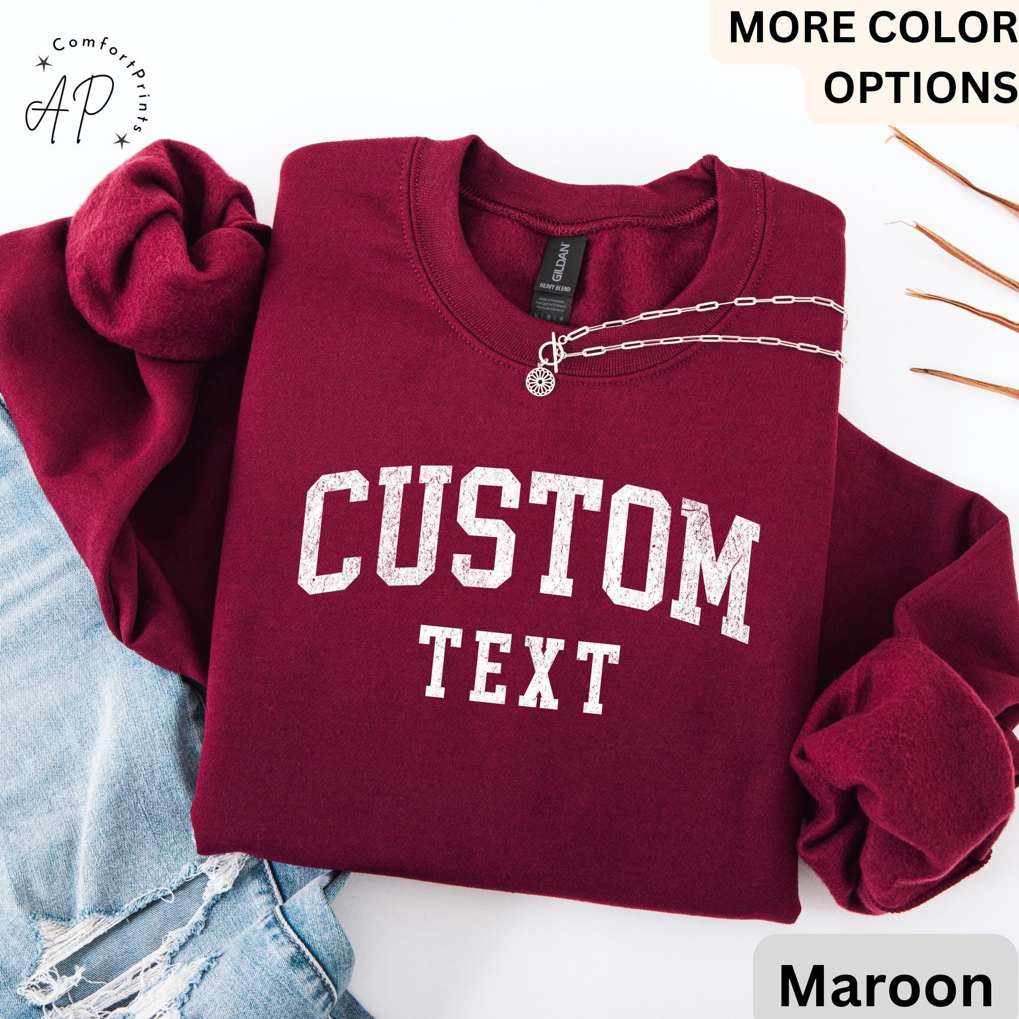 Custom Text Sweater, Personalized Sweatshirt, Custom Your Text Shirt