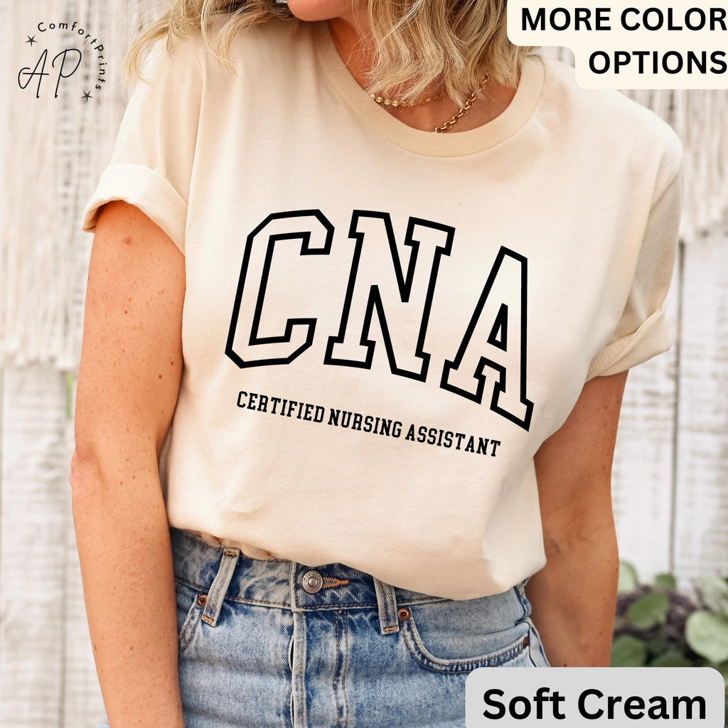 CNA T-Shirt, Certified Nursing Assistant Shirt, Gift for Nursing Assistant Tee, Nurse Appreciation
