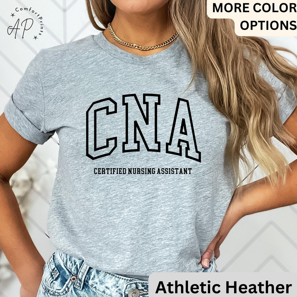 CNA T-Shirt, Certified Nursing Assistant Shirt, Gift for Nursing Assistant Tee, Nurse Appreciation