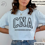 Certified Nursing Assistant Comfort Colors® T-Shirt, CNA Shirt, Gift for Nursing Assistant Tee, Nurse Appreciation