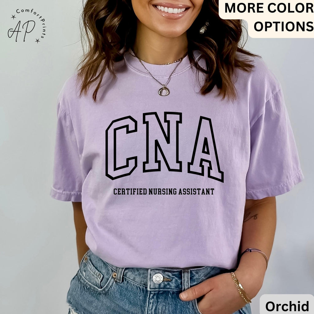 Certified Nursing Assistant Comfort Colors® T-Shirt, CNA Shirt, Gift for Nursing Assistant Tee, Nurse Appreciation