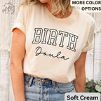 Birth Doula T-Shirt, Doula Shirt, Labor And Delivery Tee, Gift for Baby Nurse
