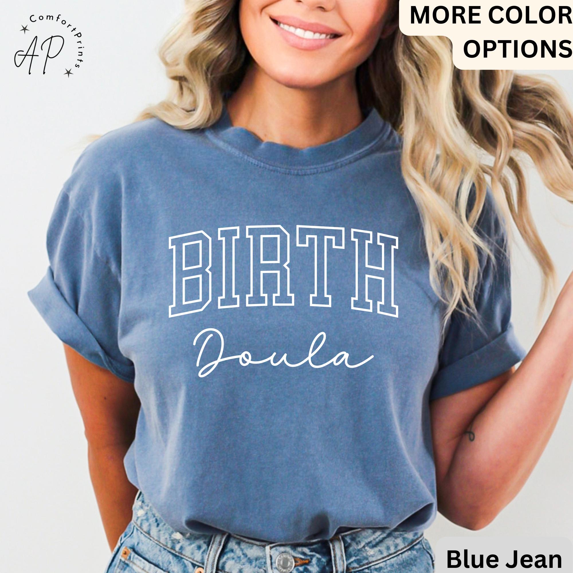 Birth Doula Comfort Colors T-Shirt: Labor and Delivery Tee