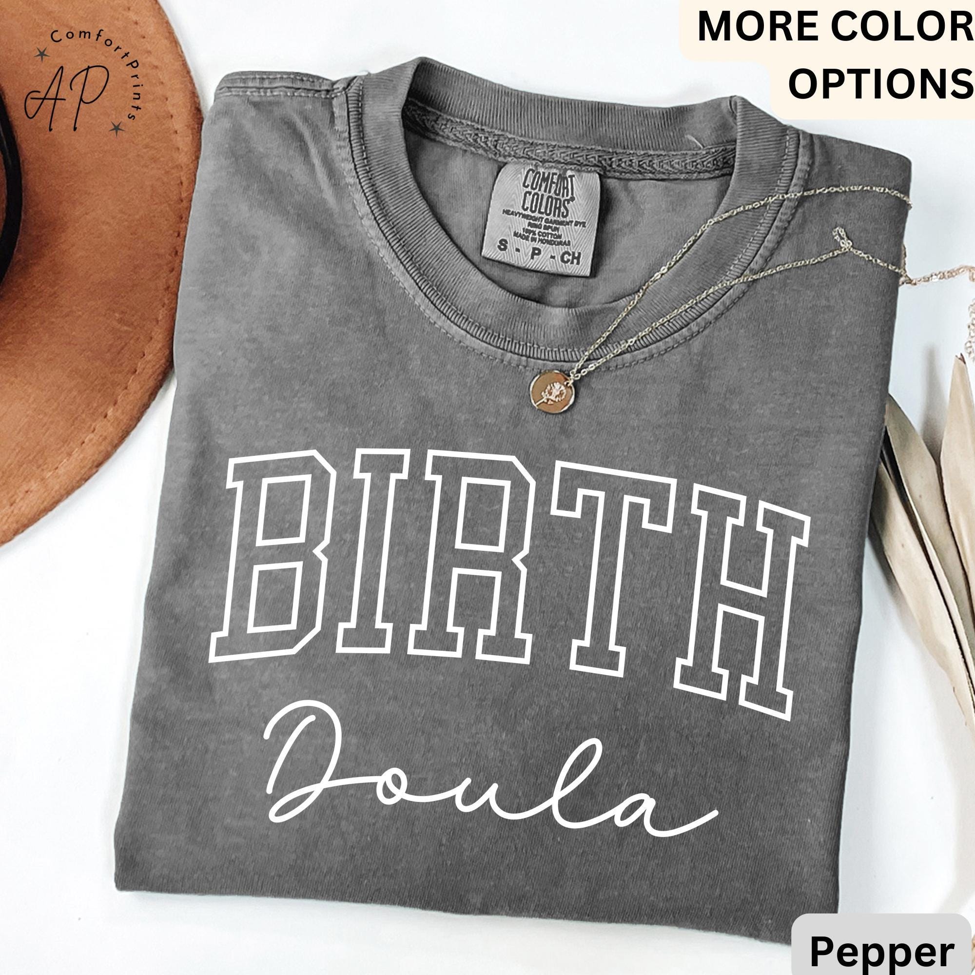 Birth Doula Comfort Colors T-Shirt: Labor and Delivery Tee