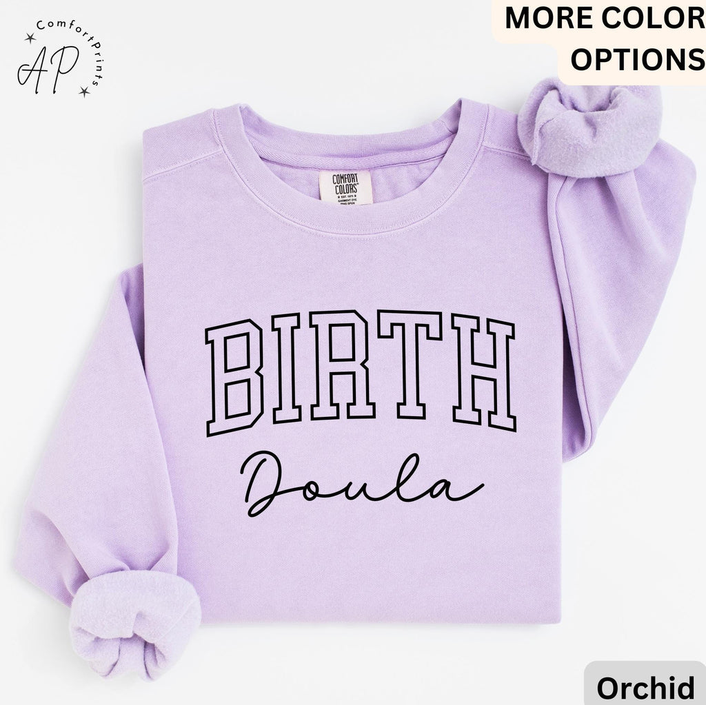 Birth Doula Comfort Colors® Sweater, Doula Sweatshirt, Labor And Delivery, Gift for Baby Nurse