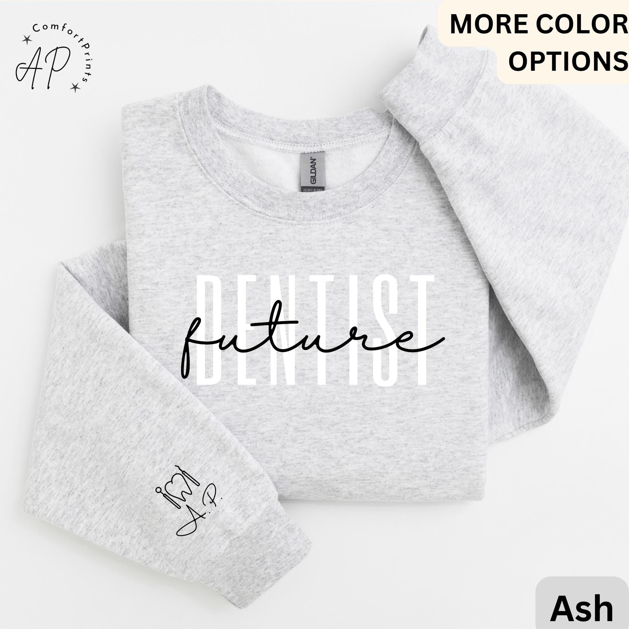 Future Dentist Sweatshirt, Personalized Dentist School Sweater, Dental School Student Shirt, Dentistry Student Hoodie