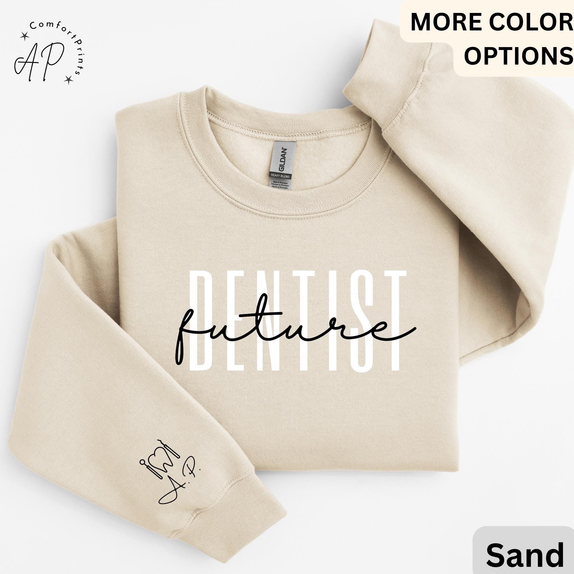 Future Dentist Sweatshirt, Personalized Dentist School Sweater, Dental School Student Shirt, Dentistry Student Hoodie