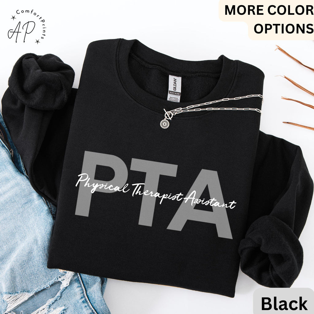 Physical Therapist Assistant Sweatshirt | PTA Sweater | Therapist Student Shirt | Physiotherapy T-Shirt | PTT Shirt | Therapy Hoodie